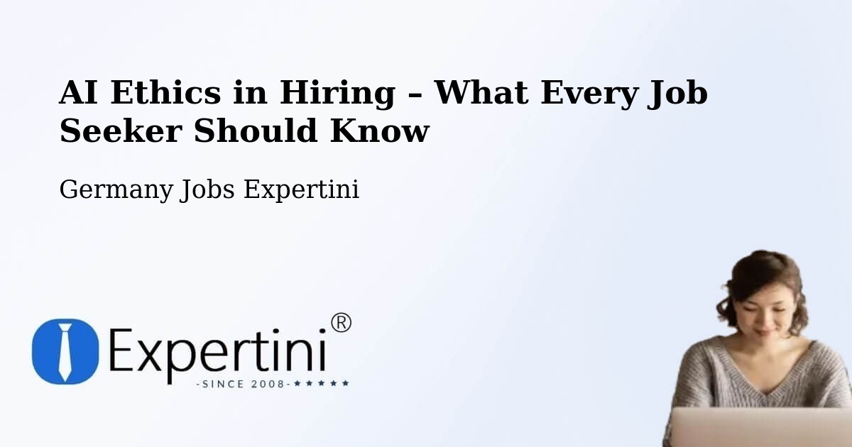 AI Ethics in Recruitment & Hiring – Berlin - Berlin, Germany Jobs Expertini