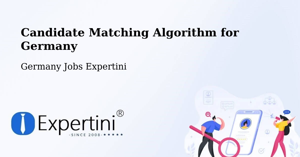 Candidate Matching Algorithm Overview – Berlin - Germany Jobs Expertini